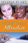 Contemporary Romance Shorty Story More Than Attraction by Selena Blake