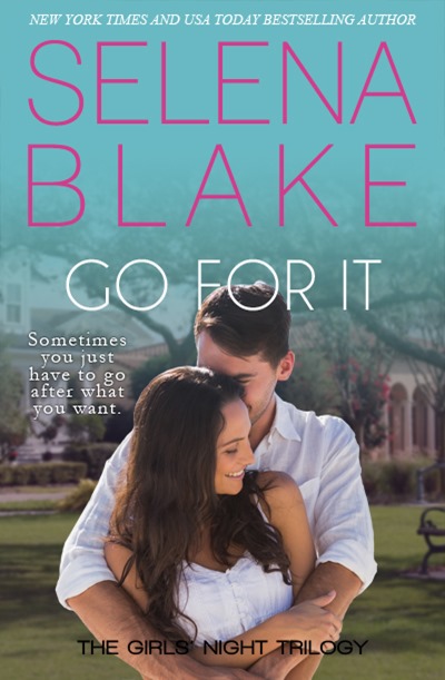 Selena Blake's contemporary romance novel GO FOR IT